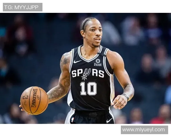 德马尔德罗赞的篮球之路与职业生涯的辉煌成就分析 德马尔德罗赞的篮球之路与职业生涯的辉煌成就分析