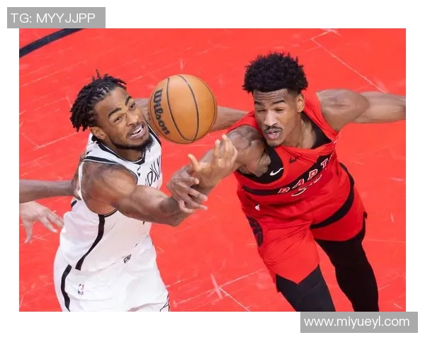 猛龙与篮网季前赛阵容分析及球员表现预测