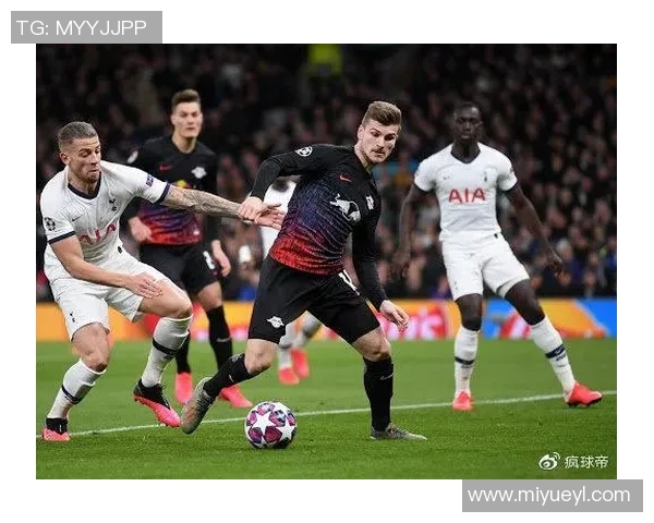 莱比锡红牛与热刺对决分析战术策略与球员表现全解析