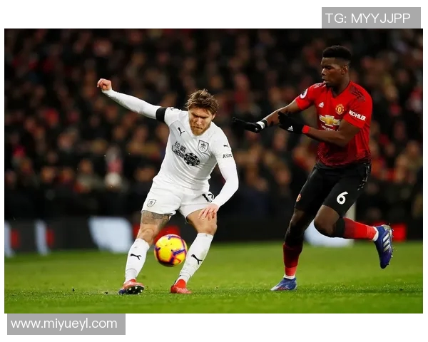 伯恩利对阵曼联精彩直播即将开启快来一起见证比赛盛况 伯恩利对阵曼联精彩直播即将开启快来一起见证比赛盛况