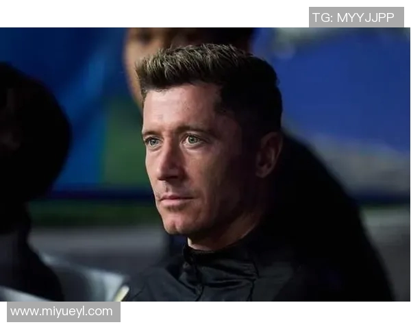 莱万：从天才前锋到足球传奇的辉煌历程与未来展望